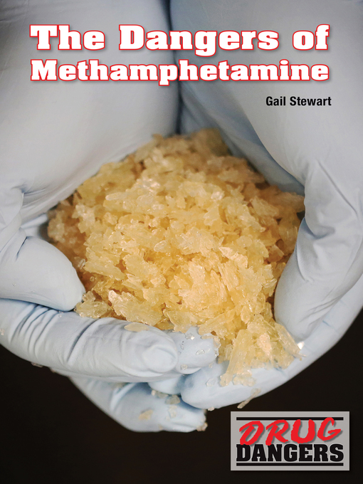 Title details for The Dangers of Methamphetamine by Hal Marcovitz - Available
